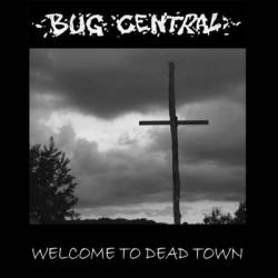 Bug Central : Welcome to Dead Town